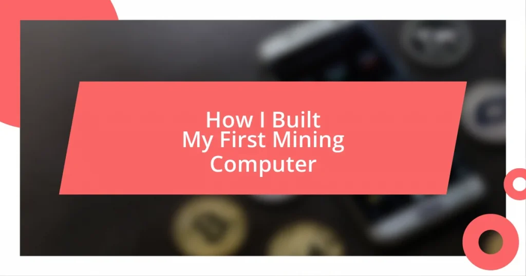 How I Built My First Mining Computer