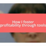 How I foster profitability through tools