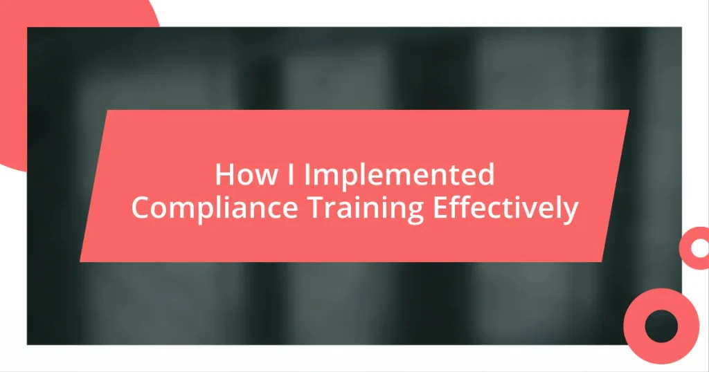 How I Implemented Compliance Training Effectively