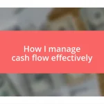 How I manage cash flow effectively