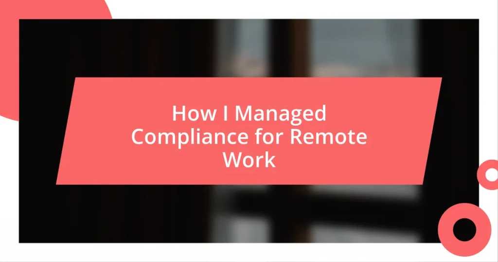 How I Managed Compliance for Remote Work