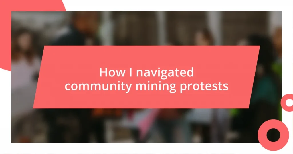 How I navigated community mining protests