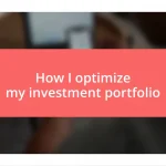 How I optimize my investment portfolio