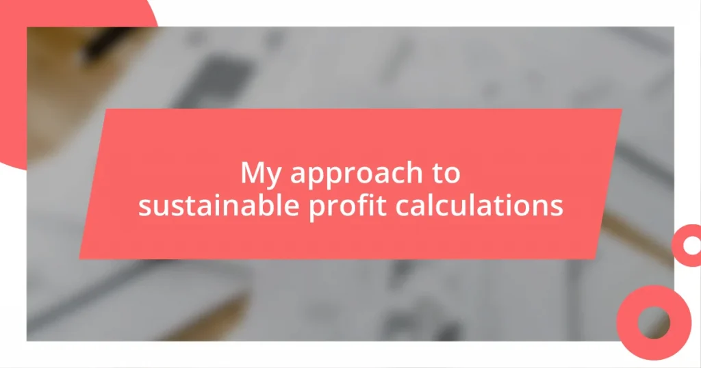 My approach to sustainable profit calculations