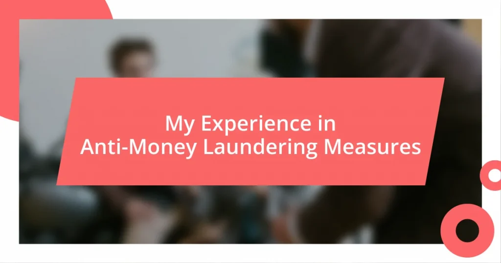 My Experience in Anti-Money Laundering Measures