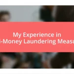 My Experience in Anti-Money Laundering Measures