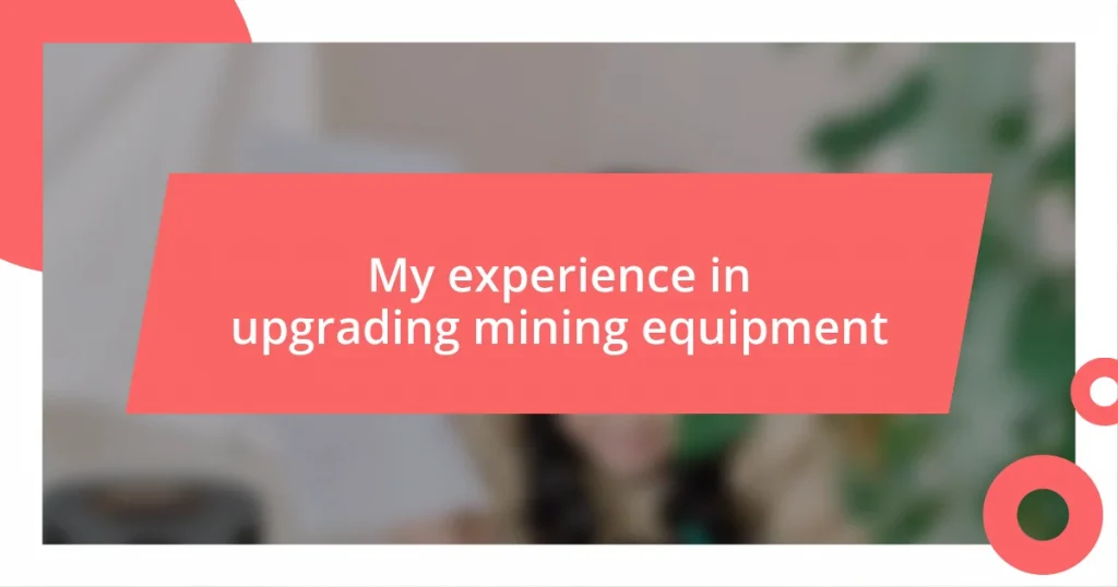 My experience in upgrading mining equipment