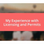 My Experience with Licensing and Permits