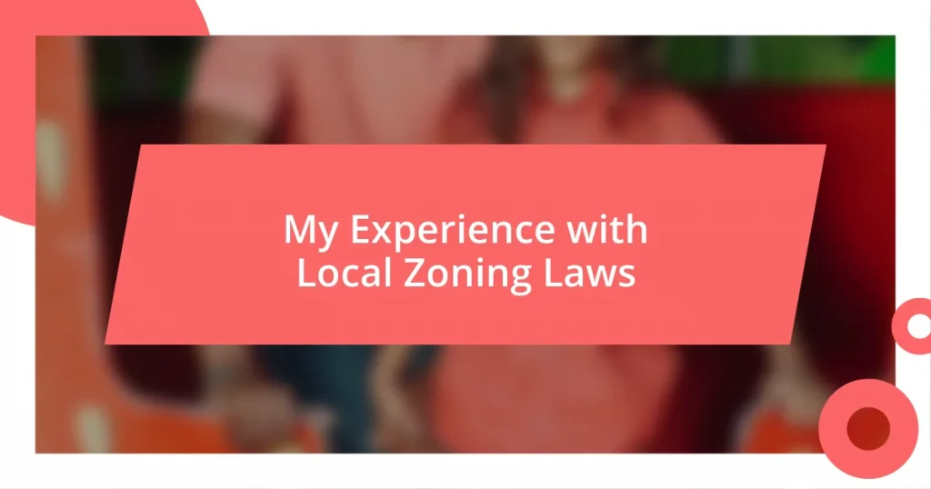 My Experience with Local Zoning Laws