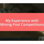 My Experience with Mining Pool Competitions