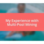 My Experience with Multi-Pool Mining