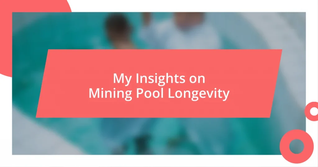 My Insights on Mining Pool Longevity