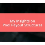 My Insights on Pool Payout Structures