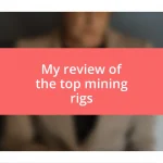 My review of the top mining rigs