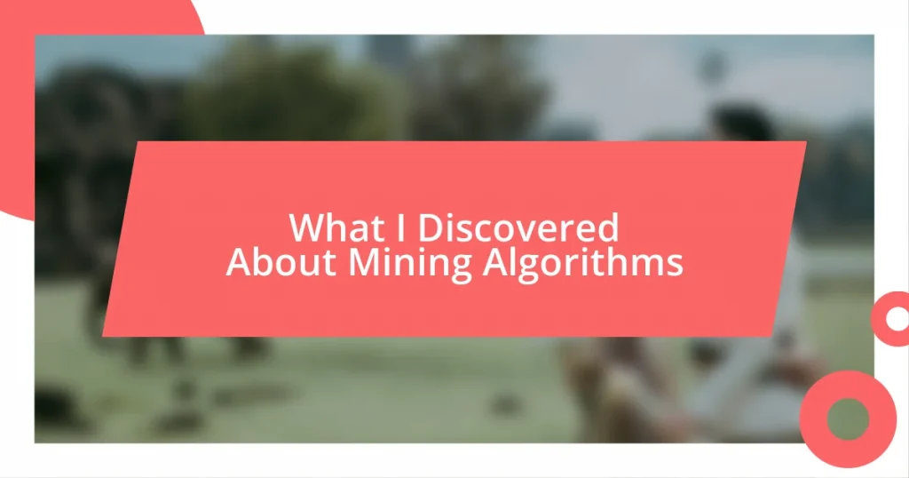 What I Discovered About Mining Algorithms