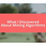 What I Discovered About Mining Algorithms