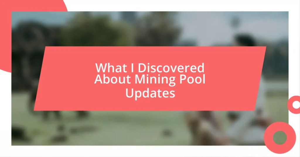 What I Discovered About Mining Pool Updates