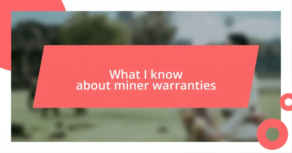 What I know about miner warranties