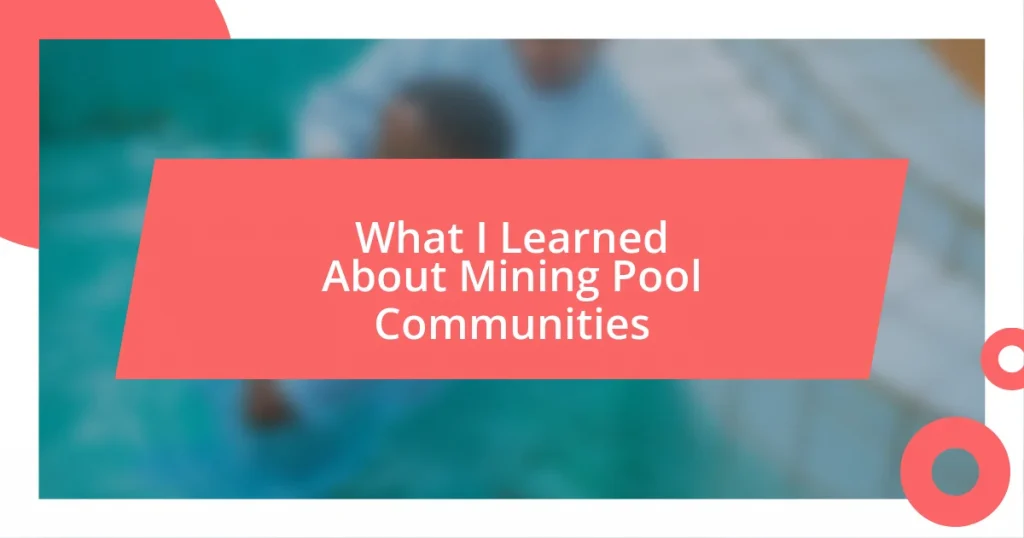 What I Learned About Mining Pool Communities