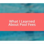 What I Learned About Pool Fees