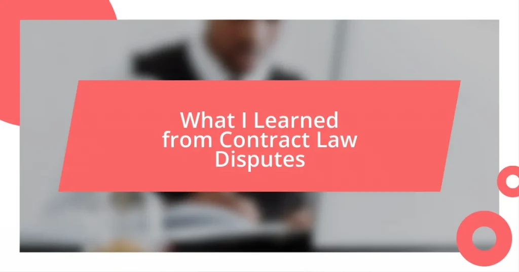 What I Learned from Contract Law Disputes