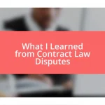 What I Learned from Contract Law Disputes