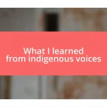 What I learned from indigenous voices