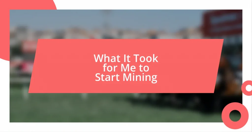 What It Took for Me to Start Mining