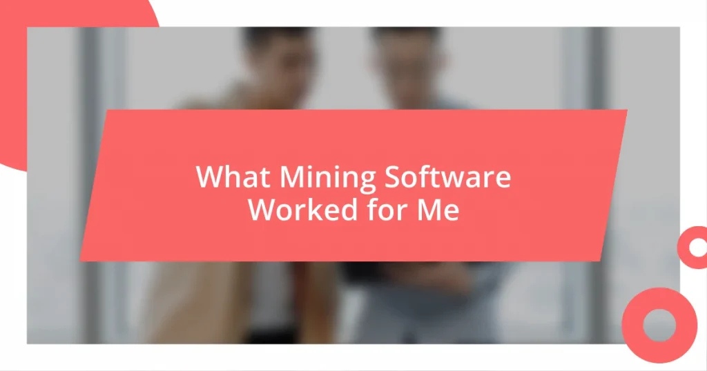 What Mining Software Worked for Me