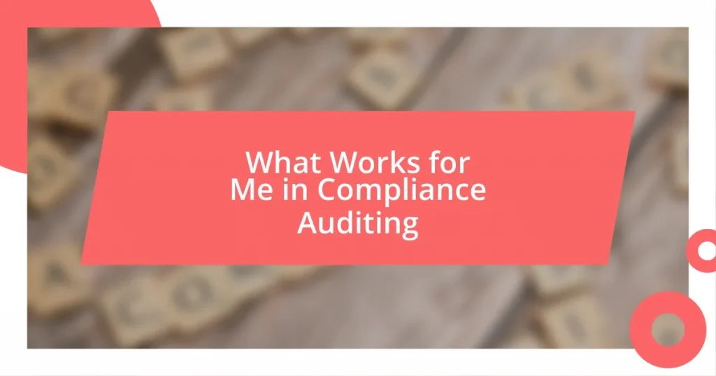 What Works for Me in Compliance Auditing