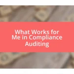 What Works for Me in Compliance Auditing