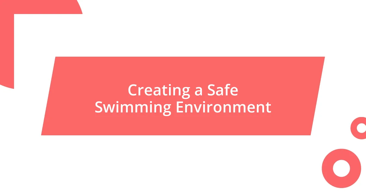 Creating a Safe Swimming Environment